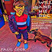 Will and His Dog and the Horrid Girl Next Door by  Paul Cook audiobook