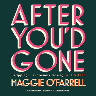After You’d Gone by Maggie O'Farrell audiobook