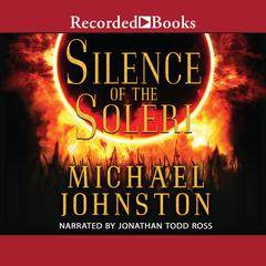 Silence of the Soleri by Michael Johnston audiobook