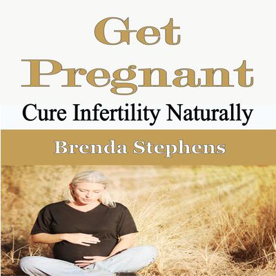 Get Pregnant by Brenda Stephens audiobook