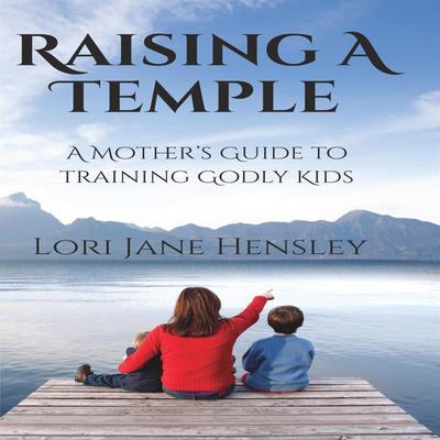 Raising a Temple by Lori Jane Hensley audiobook
