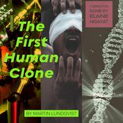 The first human clone by  Martin Lundqvist audiobook