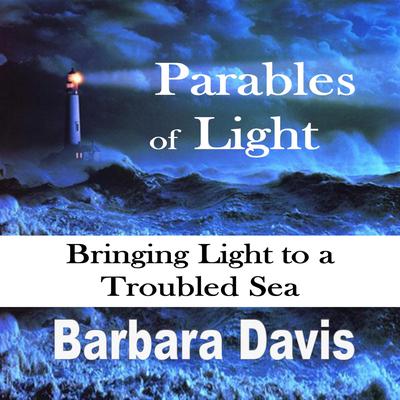 Parables of Light by Barbara Davis audiobook