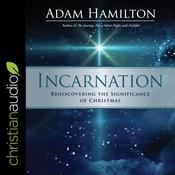 Incarnation by  Adam Hamilton audiobook
