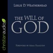 The Will of God by  Leslie D. Weatherhead audiobook
