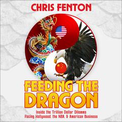 Feeding the Dragon by Chris Fenton audiobook