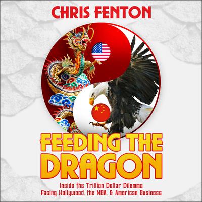 Feeding the Dragon by Chris Fenton audiobook