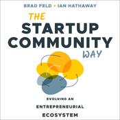 The Startup Community Way by  Brad Feld audiobook