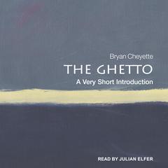 The Ghetto by Bryan Cheyette audiobook