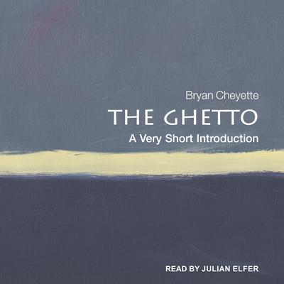 The Ghetto by Bryan Cheyette audiobook