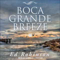 Boca Grande Breeze by Ed Robinson audiobook