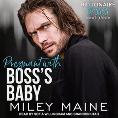 Pregnant with Boss's Baby by Miley Maine audiobook