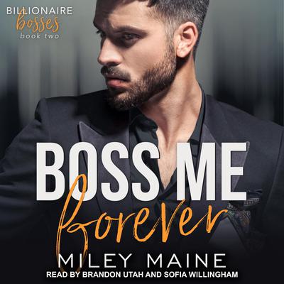 Boss Me Forever by Miley Maine audiobook