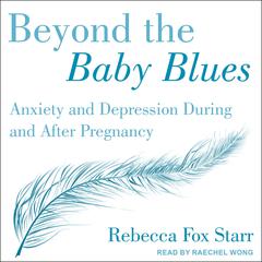Beyond the Baby Blues by Rebecca Fox Starr audiobook