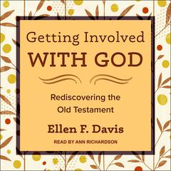 Getting Involved with God by Ellen F. Davis audiobook
