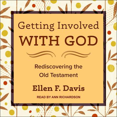 Getting Involved with God by Ellen F. Davis audiobook
