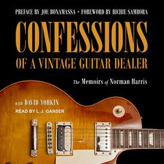 Confessions of a Vintage Guitar Dealer by Norman Harris audiobook