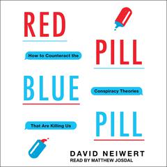 Red Pill, Blue Pill by David Neiwert audiobook
