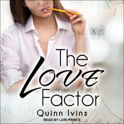 The Love Factor by  Quinn Ivins audiobook