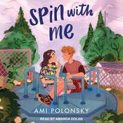 Spin with Me by  Ami Polonsky audiobook