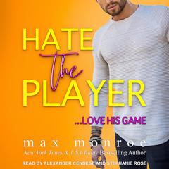 Hate the Player by Max Monroe audiobook