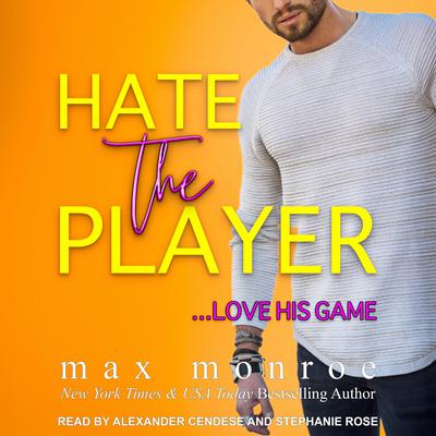 Hate the Player by Max Monroe audiobook