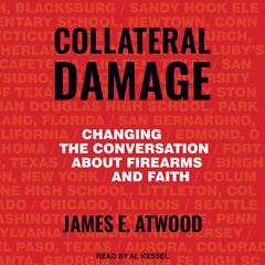 Collateral Damage by James E. Atwood audiobook