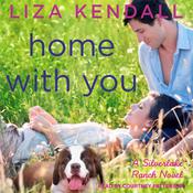 Home with You by  Liza Kendall audiobook
