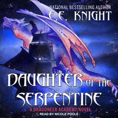 Daughter of the Serpentine by E. E. Knight audiobook
