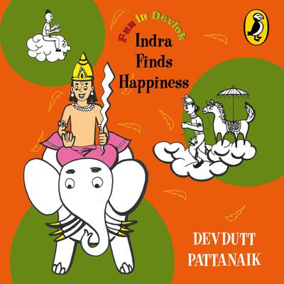 Indra Finds Happiness by Devdutt Pattanaik audiobook