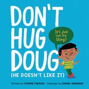 Don't Hug Doug by  Carrie Finison audiobook