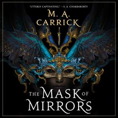 The Mask of Mirrors by M. A. Carrick audiobook