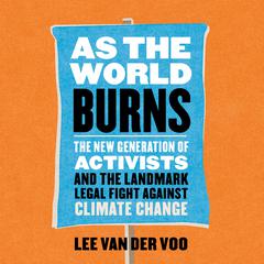 As the World Burns by Lee van der Voo audiobook