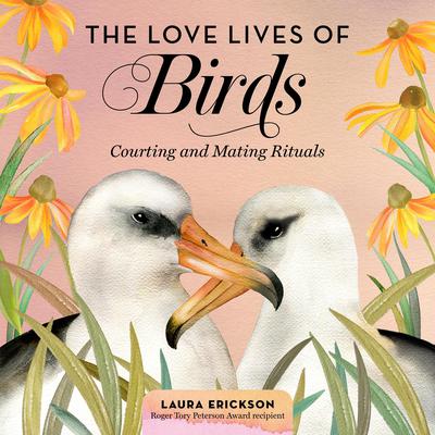 The Love Lives of Birds by Laura Erickson audiobook