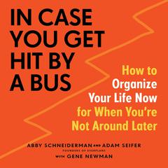 In Case You Get Hit by a Bus by Abby Schneiderman audiobook