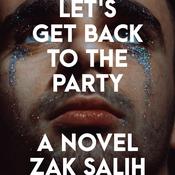 Let's Get Back to the Party by  Zak Salih audiobook