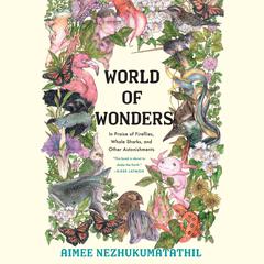 World of Wonders by Aimee Nezhukumatathil audiobook