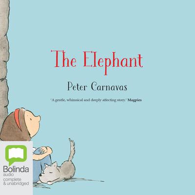 The Elephant by Peter Carnavas audiobook