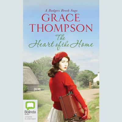 The Heart of the Home by Grace Thompson audiobook