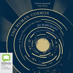 The Human Cosmos by Jo Marchant audiobook