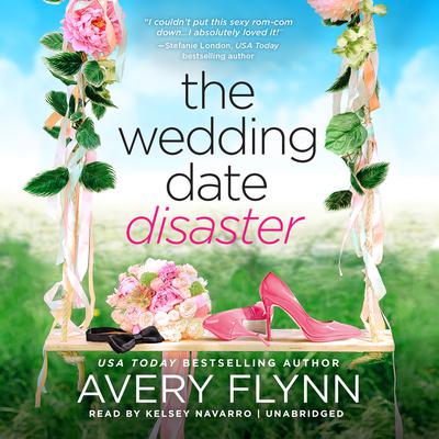 The Wedding Date Disaster by Avery Flynn audiobook