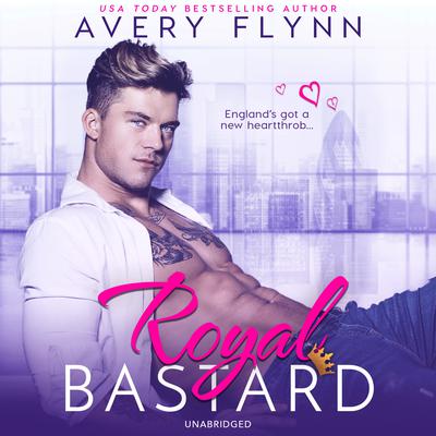 Royal Bastard by Avery Flynn audiobook