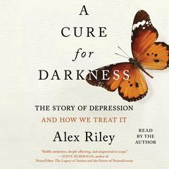 A Cure for Darkness by Alex Riley audiobook