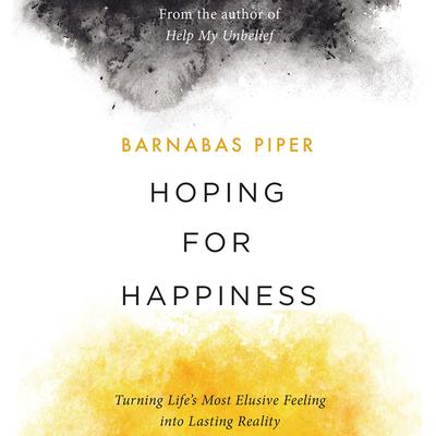 Hoping for Happiness by Barnabas Piper audiobook