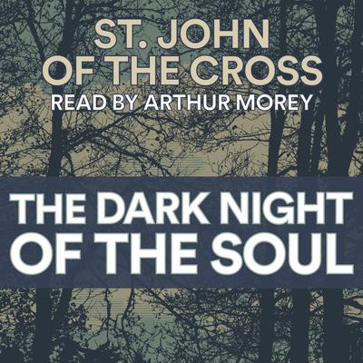 The Dark Night of the Soul by St. John of the Cross audiobook