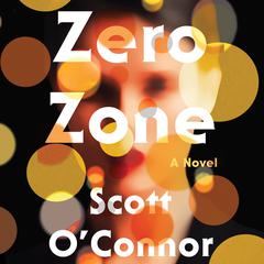 Zero Zone by Scott O’Connor audiobook