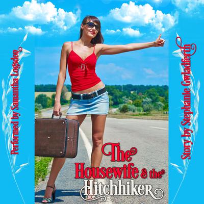 The Housewife and the Hitchhiker by Stephanie Gwladferth audiobook