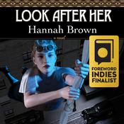 Look After Her by  Hannah Brown audiobook