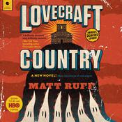 Lovecraft Country by  Matt Ruff audiobook