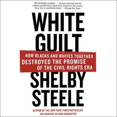 White Guilt by Shelby Steele audiobook